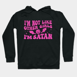 Funny I'm Not Like Other Girls I'm Satan Hoodie